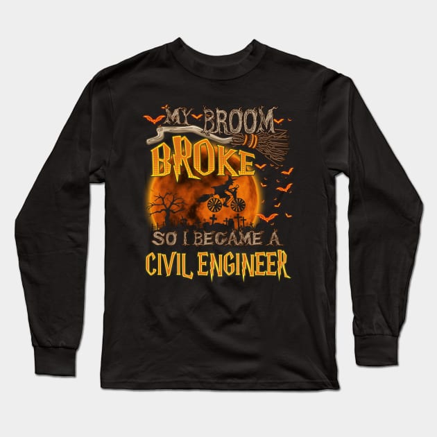 My broom broke so i became a civil engineer Long Sleeve T-Shirt by vamstudio